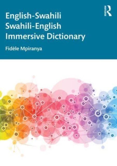 Cover for Mpiranya, Fidele (The University of Chicago, USA) · English-Swahili Swahili-English Immersive Dictionary (Paperback Book) (2023)