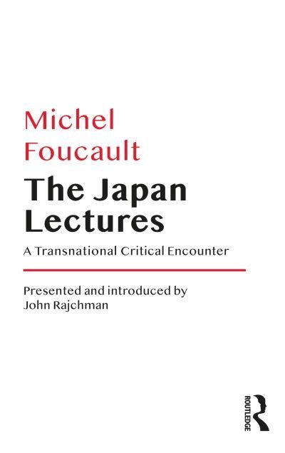 Cover for Michel Foucault · The Japan Lectures: A Transnational Critical Encounter (Taschenbuch) (2023)
