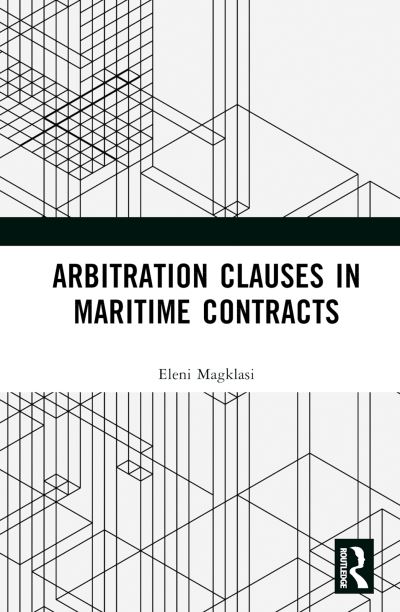 Cover for Eleni Magklasi · Arbitration Clauses in Maritime Contracts (Hardcover Book) (2024)