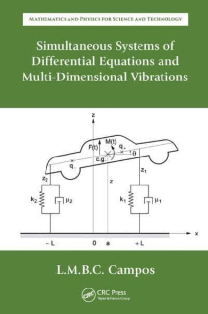 Cover for Luis Manuel Braga da Costa Campos · Simultaneous Systems of Differential Equations and Multi-Dimensional Vibrations - Mathematics and Physics for Science and Technology (Paperback Book) (2023)