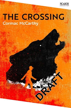 The Crossing - Picador Collection - Cormac McCarthy - Livros - Pan Macmillan - 9781035003747 - 4 de agosto de 2022