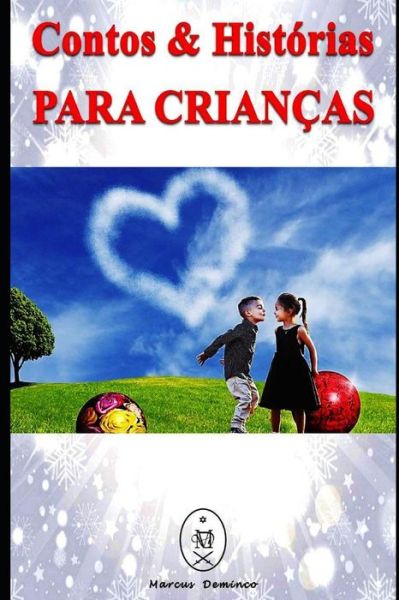 Cover for Marcus Deminco · Contos &amp; Histórias Para Crianças (Paperback Book) (2019)