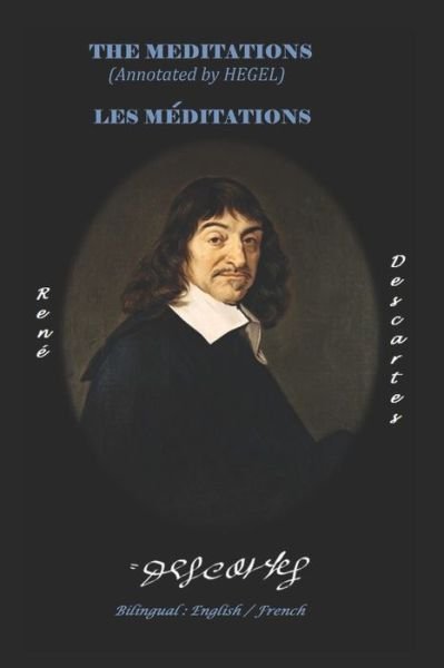 Cover for Georg Wilhelm Friedrich Hegel · The Meditations (Annotated by Hegel) / Les Meditations (Paperback Bog) (2019)