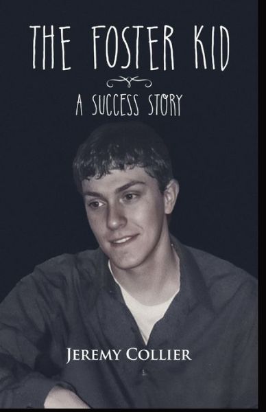 Cover for Jeremy Collier · Foster Kid a Success Story (Book) (2023)