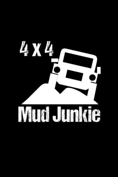 Cover for 1570 Publishing · 4 X 4 Mud Junkie (Taschenbuch) (2019)
