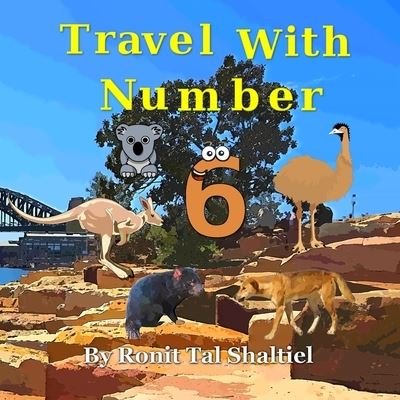 Cover for Malvina Bader Shaltiel · Travel with Number 6: Australia - Adventures of the Numbers (Pocketbok) (2019)
