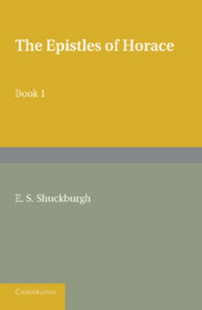 Cover for Horace · The Epistles of Horace Book I: With Introduction and Notes (Paperback Book) (2013)