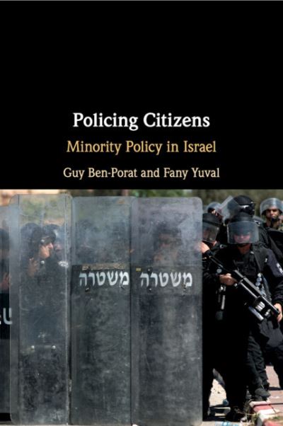 Cover for Ben-Porat, Guy (Ben-Gurion University of the Negev, Israel) · Policing Citizens: Minority Policy in Israel (Taschenbuch) (2020)