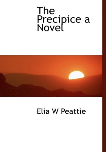 Cover for Elia W Peattie · The Precipice a Novel (Hardcover Book) (2009)