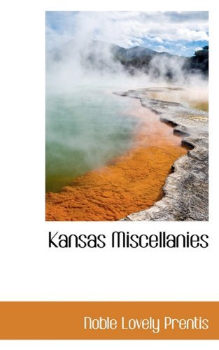 Cover for Noble Lovely Prentis · Kansas Miscellanies (Paperback Bog) (2009)