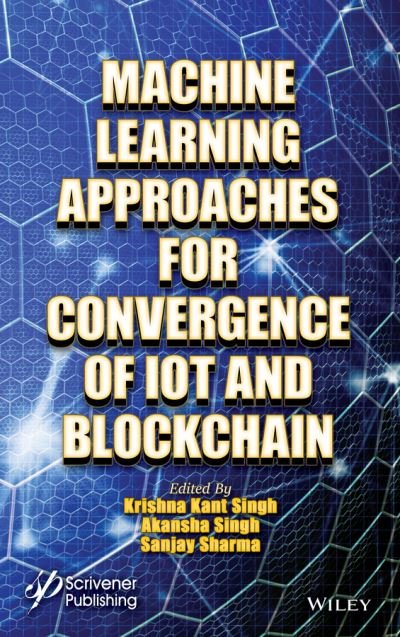 Cover for Singh · Machine Learning Approaches for Convergence of IoT and Blockchain (Hardcover Book) (2021)