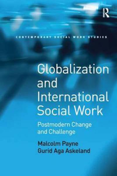 Cover for Malcolm Payne · Globalization and International Social Work: Postmodern Change and Challenge (Taschenbuch) (2016)