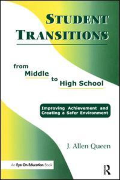 Cover for J. Allen Queen · Student Transitions From Middle to High School (Hardcover Book) (2017)