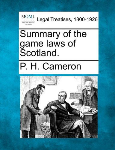 Cover for P. H. Cameron · Summary of the Game Laws of Scotland. (Paperback Book) (2010)