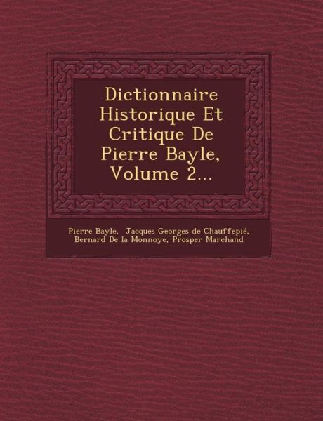 Cover for Pierre Bayle · Dictionnaire Historique et Critique De Pierre Bayle, Volume 2... (Paperback Book) (2012)