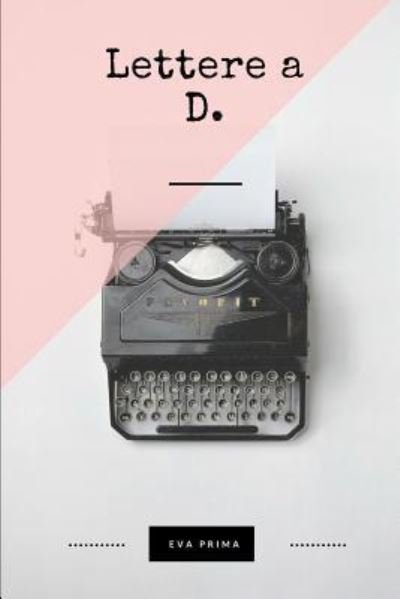 Cover for Eva Prima · Lettere a D. (Paperback Book) (2013)