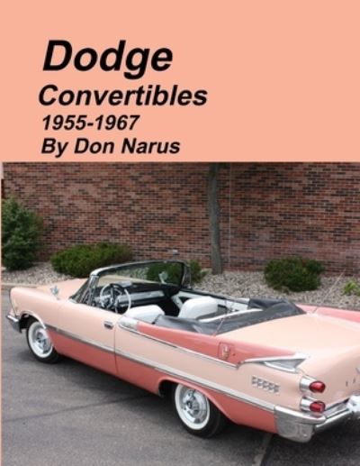 Cover for Don Narus · Dodge Convertibles 1955-1967 (Paperback Book) (2014)