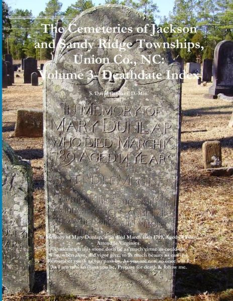 Cover for D. Min S. David Carriker · Cemeteries of Jackson and Sandy Ridge Townships, Union Co. , NC (Book) (2017)