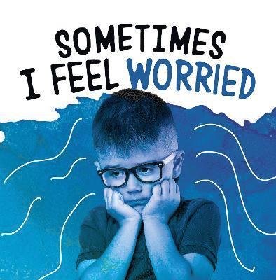 Cover for Jaclyn Jaycox · Sometimes I Feel Worried - Name Your Emotions (Pocketbok) (2022)