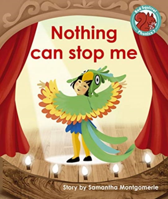 Cover for Samantha Montgomerie · Nothing can stop me - Red Squirrel Phonics Level 7 (Paperback Book) (2021)