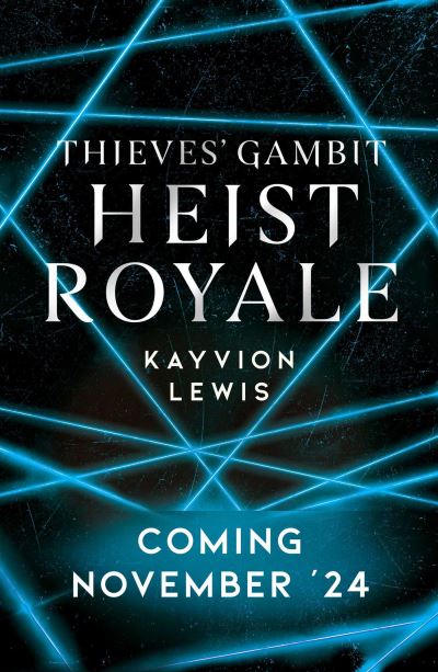 Heist Royale: The enemies to lovers sequel to Waterstones prize-winning Thieves' Gambit - Thieves' Gambit - Kayvion Lewis - Books - Simon & Schuster Ltd - 9781398526747 - November 12, 2024