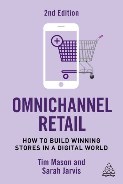 Omnichannel Retail - Tim Mason - Books - Kogan Page, Limited - 9781398612747 - September 26, 2023