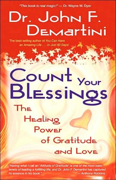Cover for John F. Demartini · Count Your Blessings: the Healing Power of Gratitude and Love (Paperback Book) (2006)