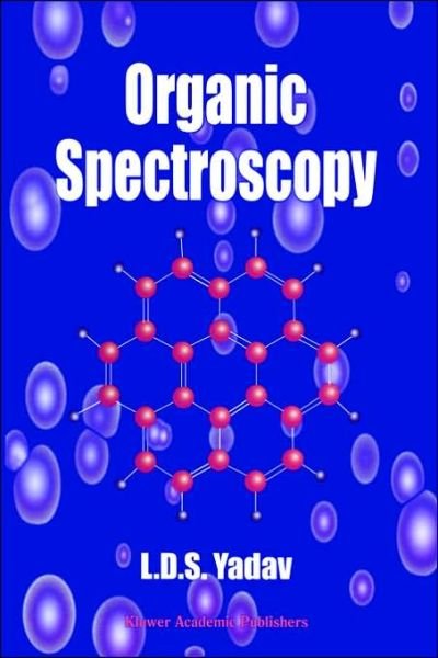 Cover for Lal Dhar Singh Yadav · Organic Spectroscopy (Inbunden Bok) [2004 edition] (2004)