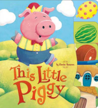 This Little Piggy - Nursery Rhymes - Charles Reasoner - Kirjat - Capstone Press - 9781404881747 - perjantai 1. maaliskuuta 2013