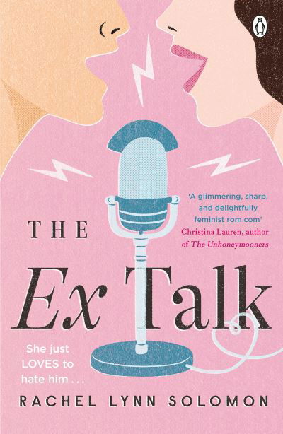 The Ex Talk: The perfect enemies-to-lovers TikTok sensation - Rachel Lynn Solomon - Böcker - Penguin Books Ltd - 9781405954747 - 5 maj 2022