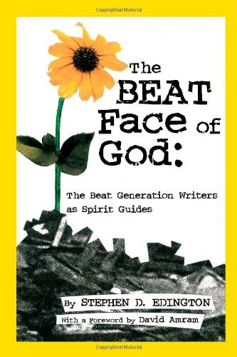 Edington, Stephen, D. · The Beat Face of God: The Beat Generation as Spirit Guides (Paperback Book) (2005)