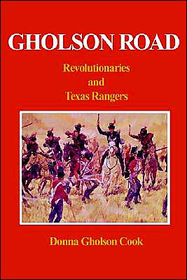 Cover for Donna Gholson Cook · Gholson Road: Revolutionaries and Texas Rangers (Hardcover Book) (2003)