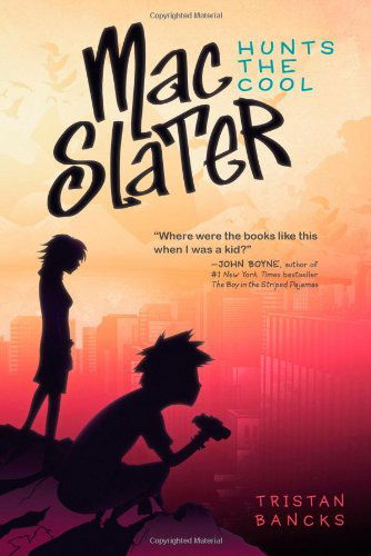 Mac Slater Hunts the Cool - Tristan Bancks - Książki - Simon & Schuster Books for Young Readers - 9781416985747 - 6 kwietnia 2010