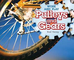 Cover for Brad Herzog · Work and Play : Pulleys and Gears : Leveled Reader Grade 3 (Paperback Book) (2007)