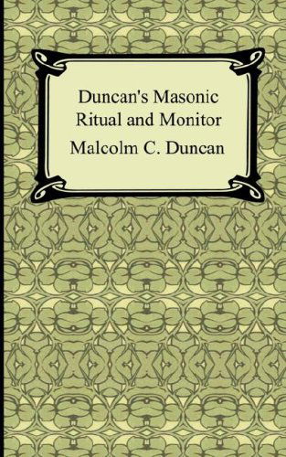 Cover for Malcolm C. Duncan · Duncan's Masonic Ritual and Monitor (Paperback Bog) (2007)