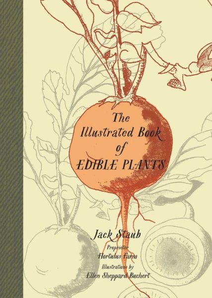 Cover for Staub, ,Jack · Illustrated Book of Edible Plants (Hardcover Book) (2017)