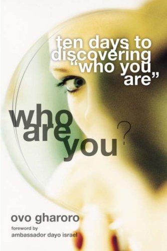 Cover for Ovo Gharoro · Who Are You? 10 Days to Discovering 'who You Are' (Pocketbok) (2008)