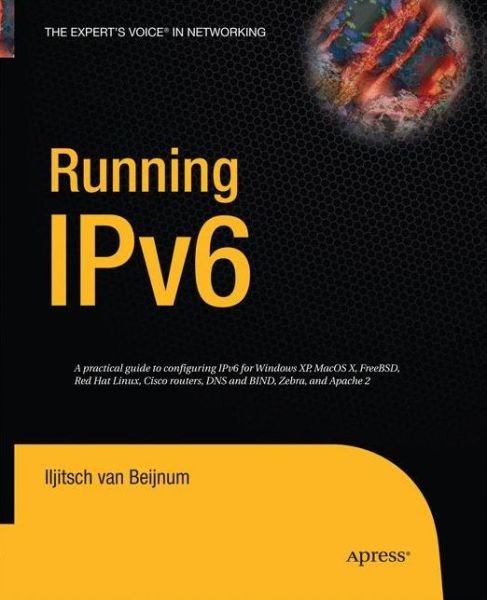 Running Ipv6 - Iljitsch Van Beijnum - Livros - Springer-Verlag Berlin and Heidelberg Gm - 9781430211747 - 5 de novembro de 2014
