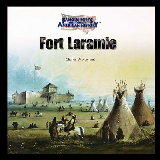 Cover for Charles Maynard · Fort Laramie (Paperback Book) (2003)