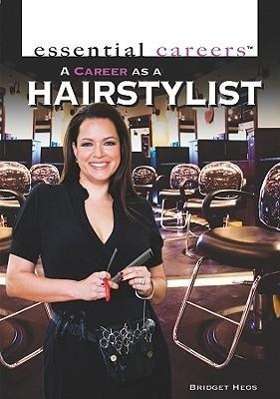 Cover for Bridget Heos · A Career As a Hairstylist (Essential Careers) (Hardcover Book) (2010)