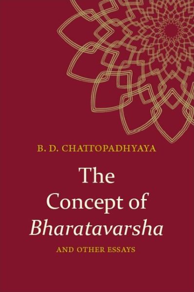 Cover for Braja Dulal Chattopadhyaya · The Concept of Bharatavarsha and Other Essays - SUNY series in Hindu Studies (Paperback Book) (2019)