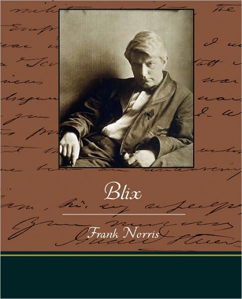 Blix - Frank Norris - Books - Book Jungle - 9781438525747 - October 8, 2009