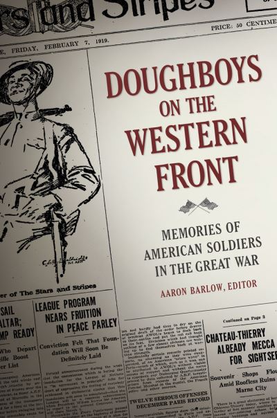 Cover for Aaron Barlow · Doughboys on the Western Front: Memories of American Soldiers in the Great War (Hardcover Book) (2016)