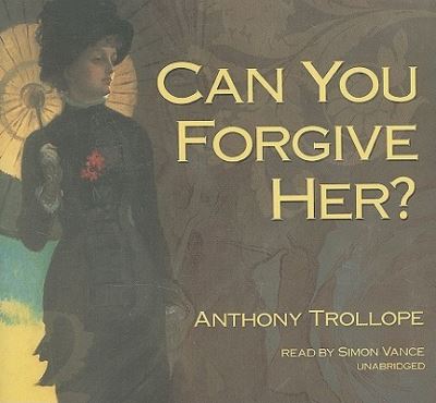 Cover for Anthony Trollope · Can You Forgive Her? (CD) (2011)