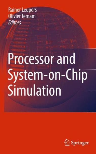 Cover for Rainer Leupers · Processor and System-on-Chip Simulation (Hardcover bog) [2010 edition] (2010)