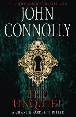 Cover for John Connolly · The Unquiet: Private Investigator Charlie Parker hunts evil in the sixth book in the globally bestselling series - Charlie Parker Thriller (Paperback Bog) (2008)