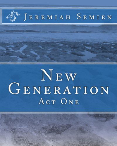 Cover for Jeremiah Semien · New Generation: Act One (Paperback Book) (2009)