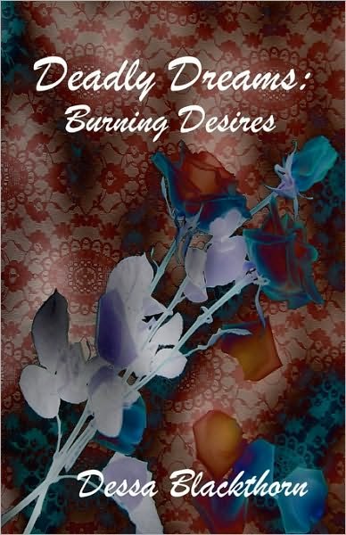 Cover for Dessa Blackthorn · Deadly Dreams: Burning Desires (Paperback Bog) (2009)