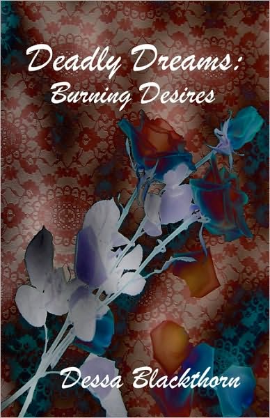 Cover for Dessa Blackthorn · Deadly Dreams: Burning Desires (Paperback Book) (2009)