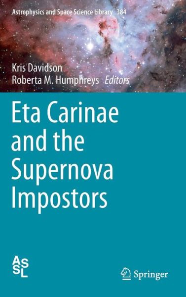 Cover for Kris Davidson · Eta Carinae and the Supernova Impostors - Astrophysics and Space Science Library (Hardcover Book) (2012)